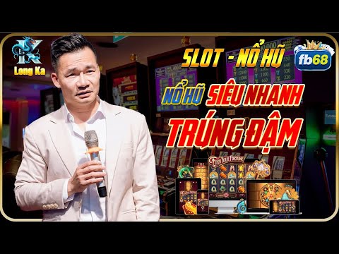 Nhà Cái Uy Tín | Cách Chơi Nổ Hũ Nhà Cái Fb68 Hiệu Quả Siêu Nhanh