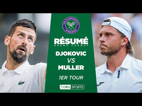 WIMBLEDON : Novak DJOKOVIC vs Alexandre MULLER | 1er tour