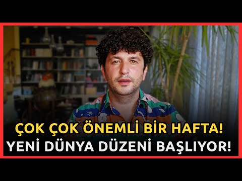 ÇOK ÇOK ÖNEMLİ BİR HAFTA! | YENİ DÜNYA DÜZENİ BAŞLIYOR!
