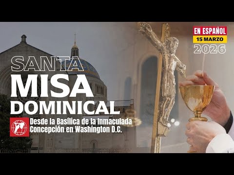 Santa Misa Dominical – 2026-03-15
