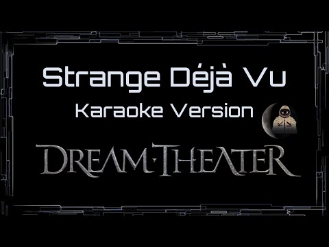 Dream Theater • Strange Deja Vu (CC Karaoke / Instrumental)