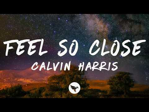 Calvin Harris - Feel So Close (Lyrics)