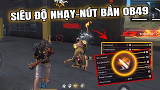 Free Fire | Siêu Độ Nhạy, Nút Bắn OB49 Chuẩn Nhất Cho Tất Cả Mobile