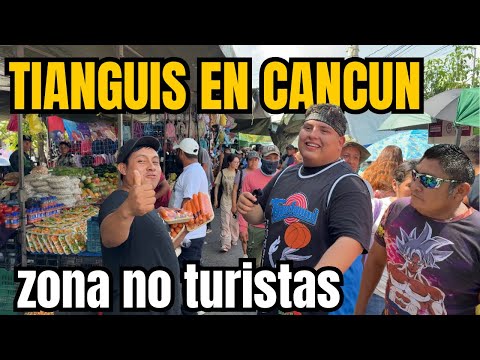 Descubre el Lado NO TURÍSTICO del TIANGUIS más Grande de Cancun