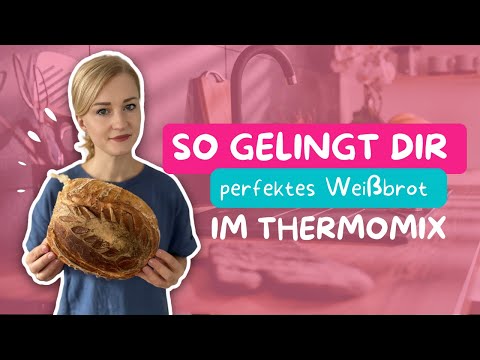 Thermitwins - Thermomix® Rezepte : So gelingt dir perfektes Weißbrot - garantiert!