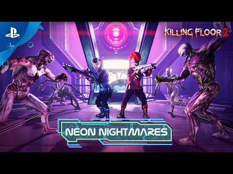 Killing Floor 2 - Neon Nightmares Trailer | PS4