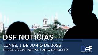 DSF NOTICIAS | Lunes, 1 de Junio de 2026