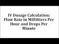 Infusion Rate and Drop Calculations