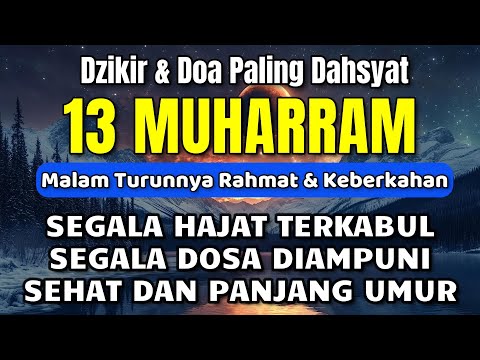 DZIKIR Di MALAM 13 MUHARRAM | DZIKIR MUSTAJAB 13 SURO | Alaa Aqel