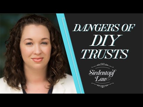 Dangers of DIY Trusts