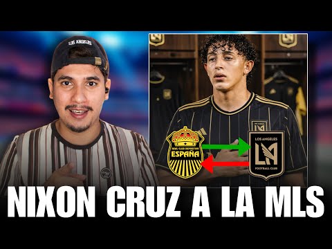 🔥NIXON CRUZ ES FICHADO POR LAFC CONFIRMADO POR VARIOS MEDIOS ¿CUANDO SE VA? ¿CUÁNTO PAGARON?