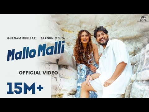 Mallo Malli (Official Video) Gurnam Bhullar | Sargun Mehta | Releasing on 17th | Nigah Marda Ayi Ve