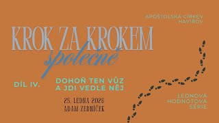 25.01.2026 –Adam Zedníček – Dohoň ten vůz a jdi vedle něj