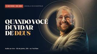 Você já duvidou de Deus? | AULA AO VIVO
