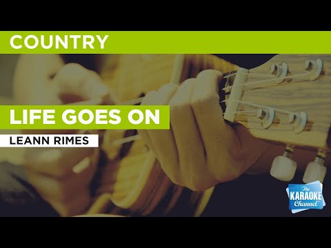 Life Goes On : LeAnn Rimes | Karaoke with Lyrics