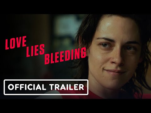 Love Lies Bleeding - Official Trailer (2024) Kristen Stewart, Katy O'Brian