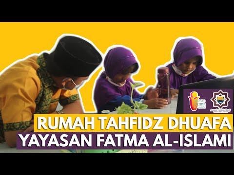 Rumah Tahfidz Dhuafa Yayasan Fatma Al-Islami