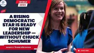 A Rising Democratic Star Is Ready for New Leadership — Without Chuck Schumer