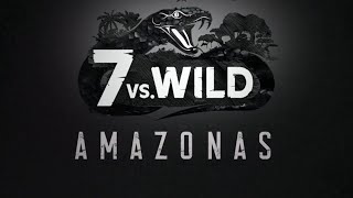 Die Gefahren bei 7 vs.  Wild Staffel 5 im Amazonas