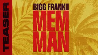 Bigg Frankii – MEMMAN (TEASER) 🔥 Sortie le 21 Juin – Fête de la Musique