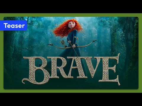 Brave (2012) Teaser