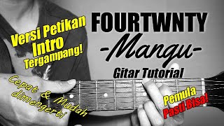 (Gitar Tutorial) INTRO MANGU - FOURTWNTY VERSI TERGAMPANG |Mudah & Cepat dimengerti untuk pemula