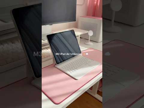 M3 iPad Air Unboxing #ipadunboxing
