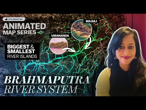 Brahmaputra River System: Historical Significance, Tributaries & Ecology | Animated Map Series #upsc