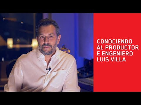 Conociendo Al Productor E Engeniero Luis Villa