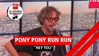 Pony Pony Run Run interprète "Hey You" dans Le Double Expresso RTL2