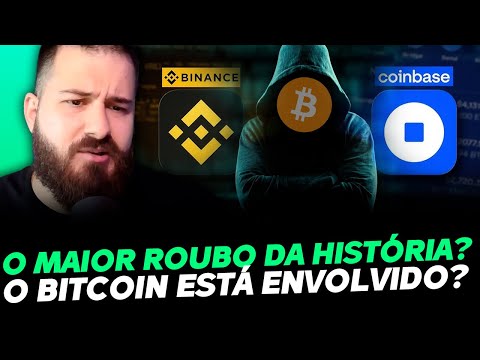 🚨O MAIOR ROUBO DA HISTÓRIA e o BITCOIN ESTÁ ENVOLVIDO? COINBASE, BINANCE...