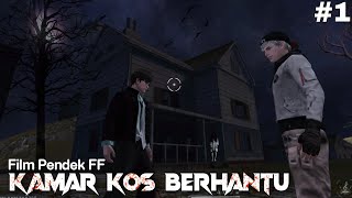 FILM PENDEK FF - SEWA KAMAR KOS BERHANTU