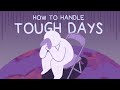 Coping with Tough Days
