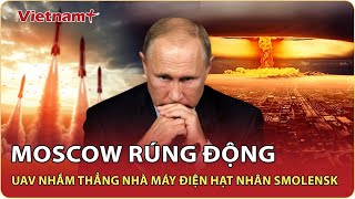 Nga ra tay chớp nhoáng, hạ gục UAV Ukraine trong cuộc tập kích nhà máy điện hạt nhân Smolensk