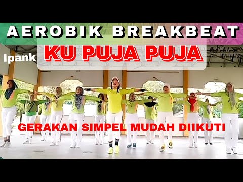 DJ KU PUJA PUJA | AEROBIK BREAKBEAT | MUDAH DIIKUTI GERAKAN SIMPEL | CHOREO Irna Chendani