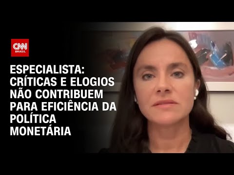 Especialista: Críticas e elogios não contribuem para eficiência da política monetária | WW