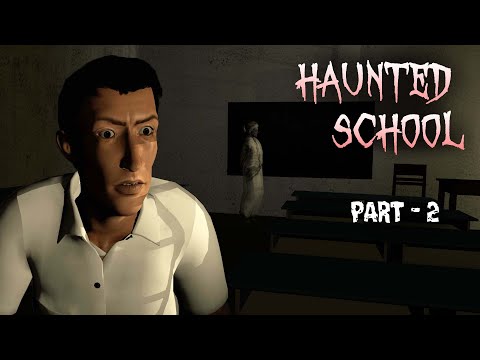 HAUNTED SCHOOL Part - 2 | Scary story | Horror story |Scary Stories | Horror Stories | horror videos