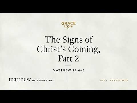 The Signs of Christ's Coming, Part 2 (Matthew 24:4–5) [Audio Only]