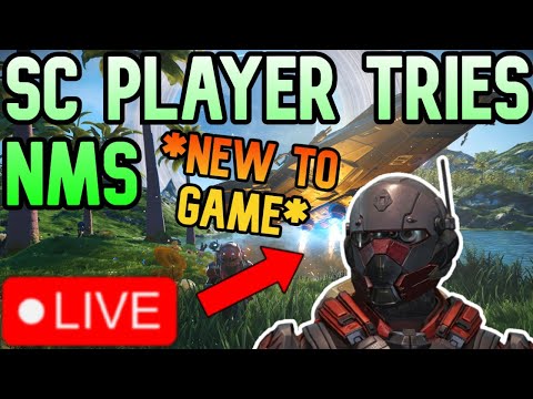🔴LIVE - NO MANS SKY🔴STAR CITIZEN PLAYER TRIES NMS🔴IS IT FUN🔴CAN IT COMPARE🔴