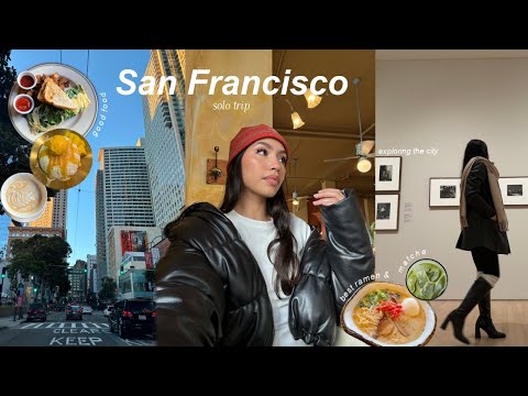 weekend solo trip to San Francisco | new friends, good eats, exploring the city