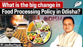 What is The Big Change in Food Processing Policy In Odisha? | By Jatadhari Sir