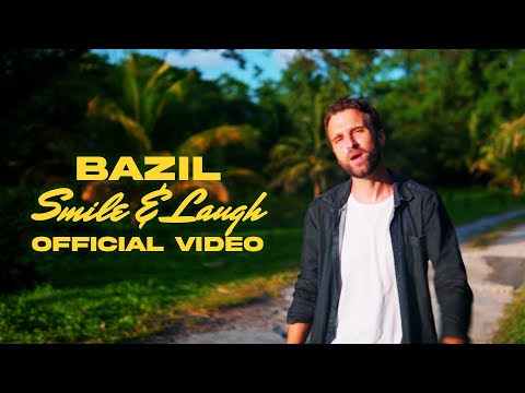 Bazil - Smile And Laugh (Official Video)