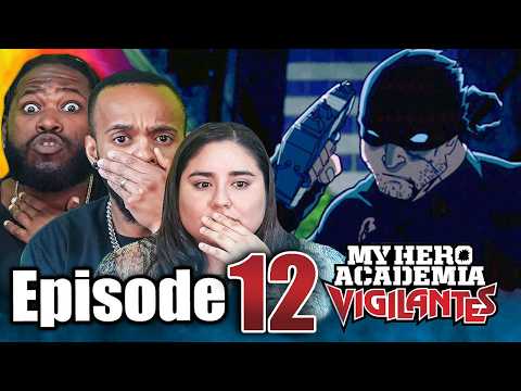 HE BROKE HER DAUGHTER’S HEART | My Hero Academia: Vigilantes Ep 12 Reaction