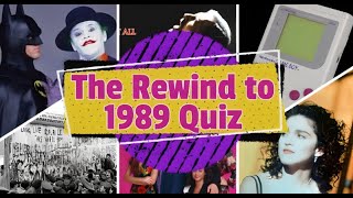 The Rewind to 1989 Quiz