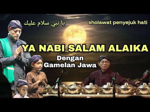 Ya Nabi Salam Alaika (Mahallul Qiyam) Gamelan Sholawat