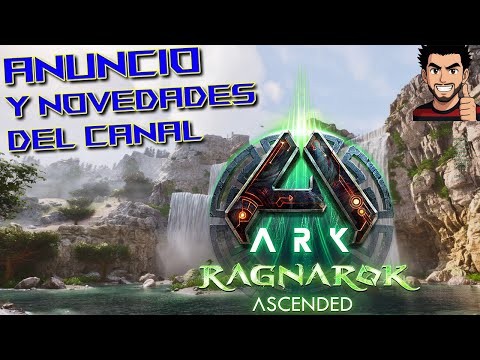 NOVEDADES E INFORMACION SOBRE EL CANAL Y VIDEOS FUTUROS ARK SURVIVAL ASCENDED ESPAÑOL