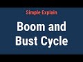 Boom and Bust Cycle Concepts