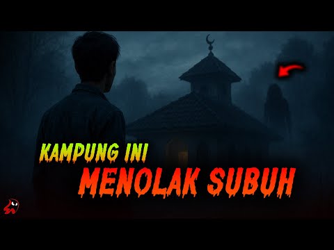 🎧KAMPUNG YANG MENOLAK SUBUH: Kisah Nyata Teror Adzan Terakhir