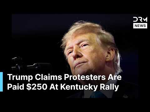Trump <strong>Says</strong> Protesters <strong>Are</strong> Paid $250 As He Speaks At Kentucky Rally | AC1D