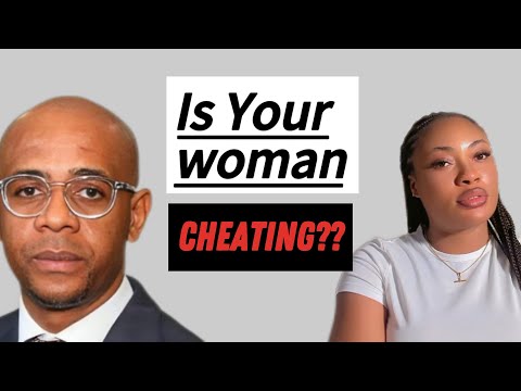 8 Signs Your Woman is CHEATING on You